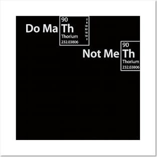 Do Maths Not Meths Posters and Art